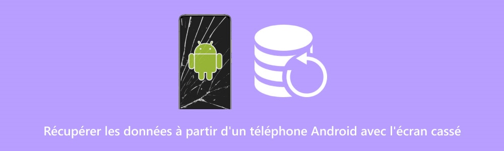 Récupérer les données Android avec l'écran cassé