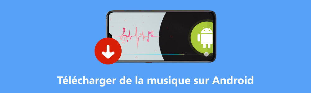 Télécharger de la musique sur Android