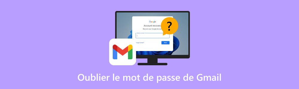 Oubli du mot de passe Gmail