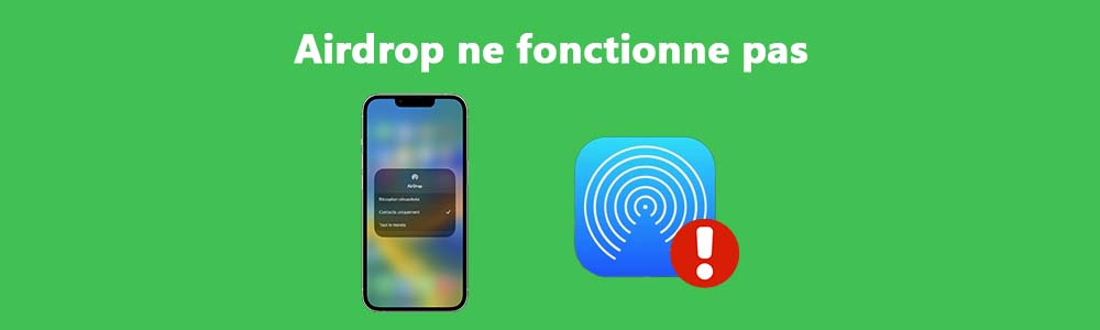 AirDrop ne fonctionne pas