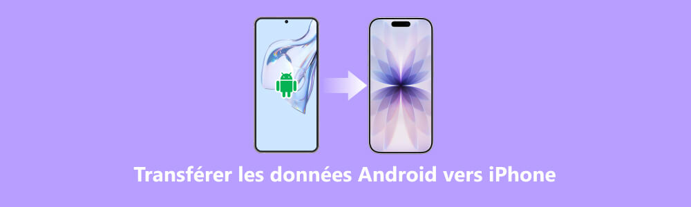 Transférer les données Android vers iPhone