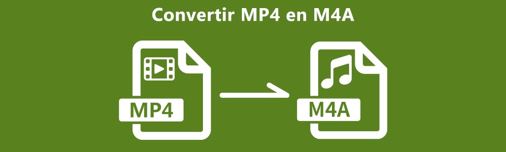 Convertir MP4 en M4A