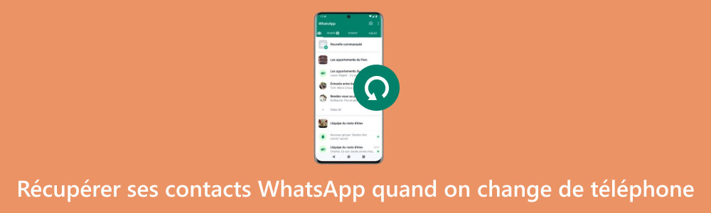 Récupérer ses contacts WhatsApp quand on change de téléphone